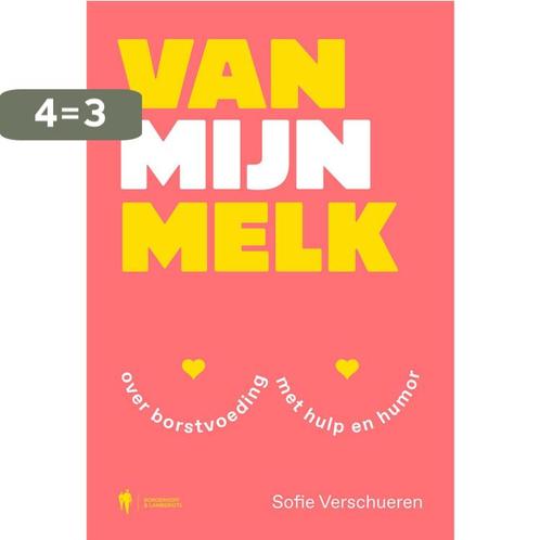Van mijn melk 9789463939508 Sofie Verschueren, Boeken, Overige Boeken, Gelezen, Verzenden