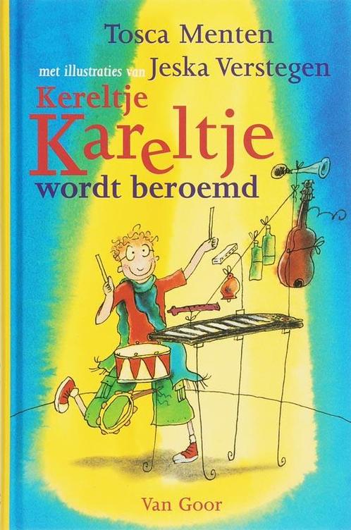 Kereltje Kareltje Wordt Beroemd 9789000037544, Livres, Livres pour enfants | Jeunesse | Moins de 10 ans, Envoi