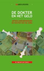 De dokter en het geld 9789491969157, Verzenden, Zo goed als nieuw
