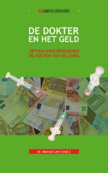 De dokter en het geld 9789491969157, Verzenden