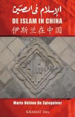 De Islam In China 9789079552474, Livres, Littérature, Marie-Helene De Spiegeleer, Marie HÉLÈNe de Spiegeleer, Verzenden