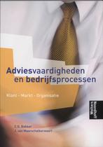 Adviesvaardigheden en bedrijfsprocessen 9789001761660, Boeken, Zo goed als nieuw, C.G. Bakker, J. Van Maarschalkerwaart, Verzenden