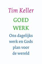 Goed werk 9789051944662 Tim Keller, Boeken, Verzenden, Gelezen, Tim Keller
