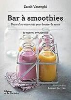 Bar à smoothies - Shots ultra-vitaminés pour booste...  Book, Verzenden, Zo goed als nieuw