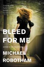 Bleed for Me 9780316126373, Livres, Michael Robotham, Verzenden