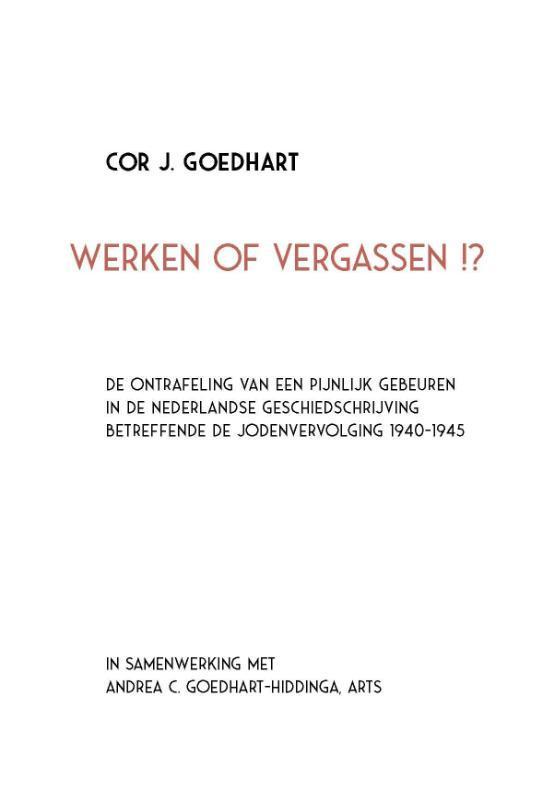 Werken of vergassen!? 9789072188199 Cor J. Goedhart, Boeken, Kinderboeken | Jeugd | 13 jaar en ouder, Zo goed als nieuw, Verzenden