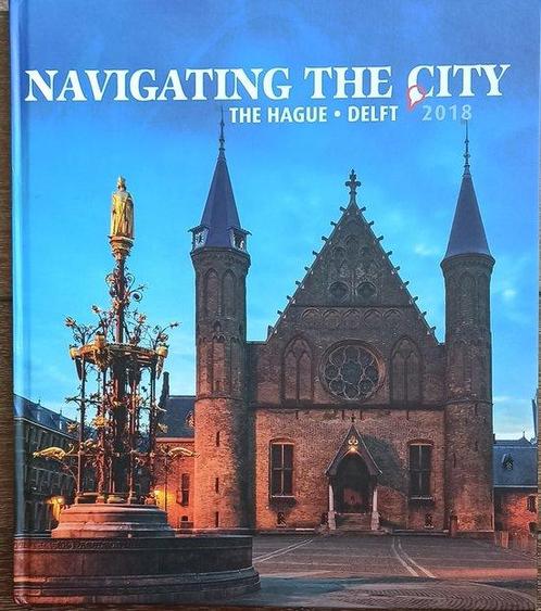 Navigating the City The Hague Delft 2018 9789082611816, Livres, Guides touristiques, Envoi