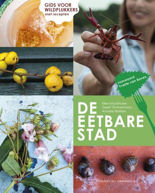 De eetbare stad 9789059374782 Geert Timmermans, Livres, Livres de cuisine, Envoi