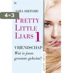 Vriendschap / Pretty little liars / 1 9789044336030, Boeken, Verzenden, Gelezen, Sara Shepard