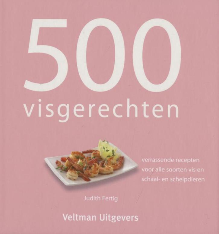 500 visgerechten 9789048303229, Boeken, Kookboeken, Gelezen, Verzenden