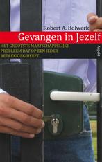 Gevangen in Jezelf 9789059119628 Robert A. Bolwerk, Verzenden, Zo goed als nieuw, Robert A. Bolwerk