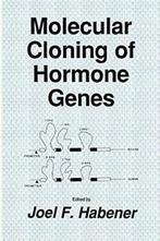 Molecular Cloning of Hormone Genes. Habener, F.   ., Joel F. Habener, Verzenden