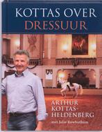 Kottas over Dressuur 9789077462638 Arthur Kottas-Heldenberg, Verzenden, Zo goed als nieuw, Arthur Kottas-Heldenberg