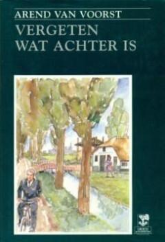 Vergeten wat achter is 9789050301039 Voorst, Boeken, Streekboeken en Streekromans, Gelezen, Verzenden