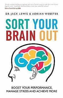 Sort Your Brain out: Boost Your Performance, Manage Stre..., Boeken, Overige Boeken, Gelezen, Verzenden