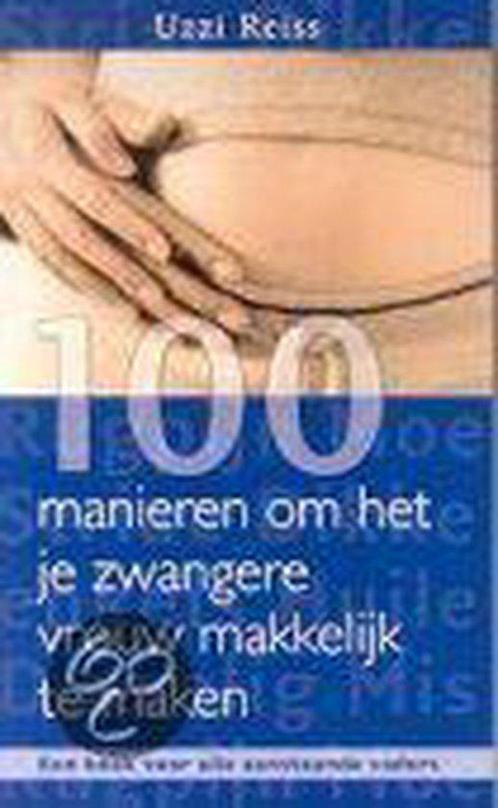 100 Manieren Om Het Je Zwangere Vrouw Makkelijk Te Maken, Livres, Grossesse & Éducation, Envoi