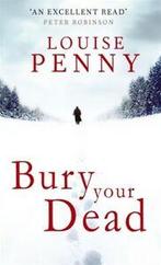 Chief Inspector Gamache: Bury your dead by Louise Penny, Verzenden