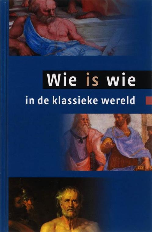 Wie is wie in de klassieke wereld 9789059772229, Boeken, Geschiedenis | Wereld, Zo goed als nieuw, Verzenden
