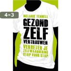 Gezond zelfvertrouwen 9789057123429 Melanie Fennell, Boeken, Verzenden, Zo goed als nieuw, Melanie Fennell