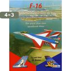 F-16 - 25 Jaar In Dienst Van De Klu 9789060132654, Boeken, Verzenden, Gelezen, C.J. van Gent