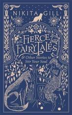 Fierce Fairytales 9781409181590, Nikita Gill, Verzenden