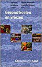 Gezond koelen en vriezen (consum.bond) 9789021529134, Auteur Onbekend, Verzenden
