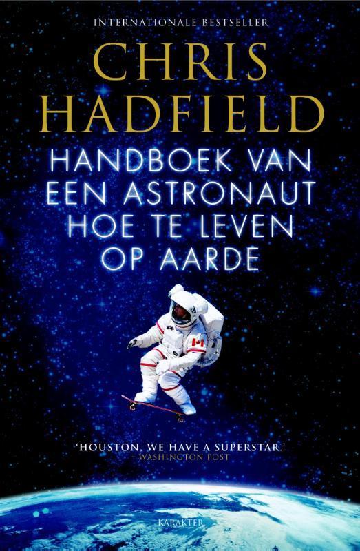 Handboek van een astronaut 9789045211237 Chris Hadfield, Boeken, Hobby en Vrije tijd, Gelezen, Verzenden
