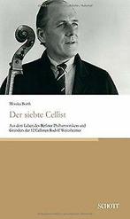 Der siebte Cellist: Aus dem Leben des Berliner Philharmo..., Monika Borth, Verzenden