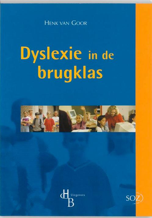 Dyslexie in de brugklas / Speciaal onderwijs en, Boeken, Studieboeken en Cursussen, Gelezen, Verzenden