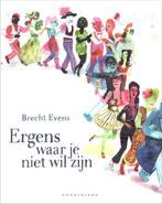 Ergens waar je niet wil zijn 9789077549513 Brecht Evens, Boeken, Verzenden, Zo goed als nieuw, Brecht Evens