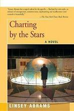 Charting by the Stars: A Novel. Abrams, Lindsey   ., Abrams, Lindsey, Zo goed als nieuw, Verzenden