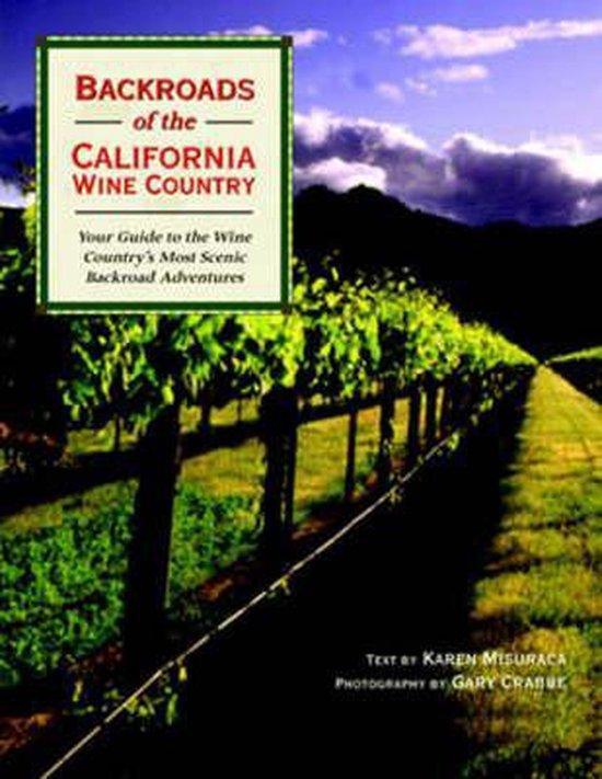 Backroads of the California Wine Country 9780760325414, Boeken, Taal | Engels, Gelezen, Verzenden