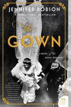 The Gown A Novel of the Royal Wedding 9780062674951, Verzenden, Jennifer Robson