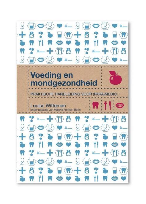 Voeding en mondgezondheid 9789081864923 Louise Witteman, Boeken, Wetenschap, Gelezen, Verzenden