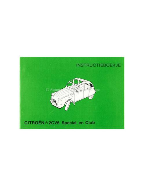 1981 CITROEN 2CV6 SPECIAL & CLUB INSTRUCTIEBOEKJE NEDERLANDS, Autos : Divers, Modes d'emploi & Notices d'utilisation, Enlèvement ou Envoi