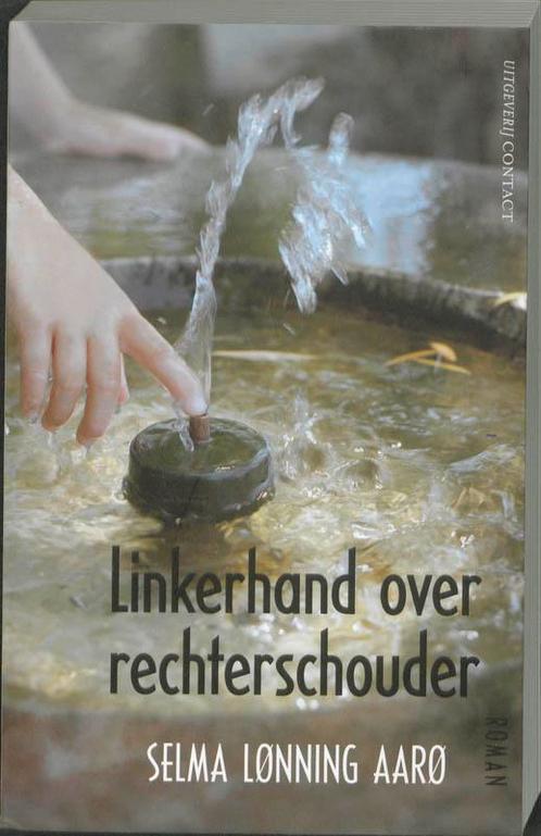 Linkerhand Over Rechterschouder 9789025431518, Boeken, Romans, Gelezen, Verzenden