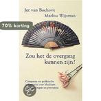 Zou Het De Overgang Kunnen Zijn 9789022535707, Boeken, Verzenden, Gelezen, Jet van Bochove