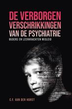 De verborgen verschrikkingen van de psychiatrie, Livres, C.F. van der Horst, Verzenden