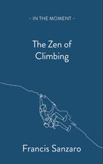 In the Moment-The Zen of Climbing 9781913393717, Verzenden, Gelezen, Francis Sanzaro
