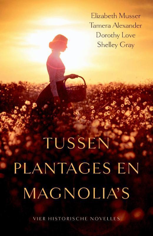 Tussen plantages en magnolias 9789029724807, Boeken, Historische romans, Gelezen, Verzenden