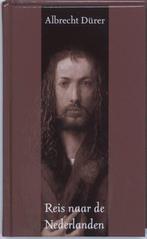 Reis door de Nederlanden 9789076347608 A. Dürer, Boeken, Verzenden, Gelezen, A. Dürer
