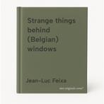 Strange things behind (Belgian) windows 9789460582714, Verzenden, Gelezen, Jean-Luc Feixa