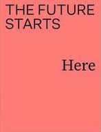 The Future Starts Here 9781851779079 Rory Hyde, Verzenden, Zo goed als nieuw, Rory Hyde