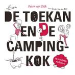 De toekan en de campingkok 9789055604791 Peter van Dijk, Boeken, Verzenden, Zo goed als nieuw, Peter van Dijk