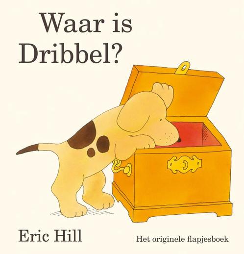 Dribbel - Waar is Dribbel? (9789000369928, Eric Hill), Antiek en Kunst, Antiek | Boeken en Manuscripten, Verzenden