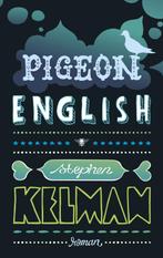 Pigeon English 9789023465898 Stephen Kelman, Verzenden, Stephen Kelman