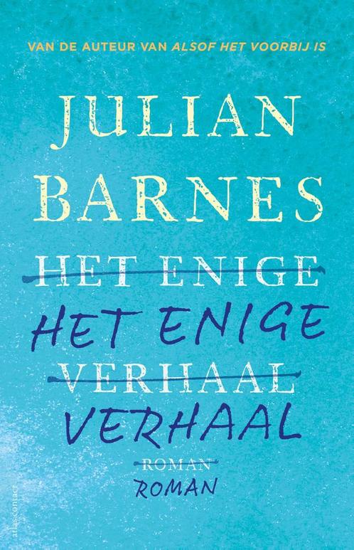 Het enige verhaal 9789025457495 Julian Barnes, Boeken, Romans, Gelezen, Verzenden