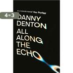 All Along the Echo 9781838955533 Danny Denton, Verzenden, Gelezen, Danny Denton