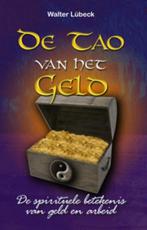 De Tao van het geld 9789063782757 W. Lubeck, Verzenden, Gelezen, W. Lubeck
