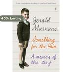Something For The Pain 9781925240375 Gerald Murnane, Verzenden, Zo goed als nieuw, Gerald Murnane